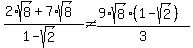 %282%2Asqrt%288%29%2B7%2Asqrt%288%29%29%2F%281-sqrt%282%29%29%3C%3E%289%2Asqrt%288%29%2A%281-sqrt%282%29%29%29%2F3