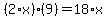 %282%2Ax%29%2A%289%29=18%2Ax