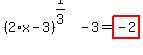 (2*x-3)^(1/3)-3=highlight_red( -2 )