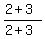 %282%2B3%29%2F%282%2B3%29