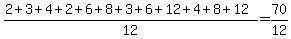 %282%2B3%2B4%2B2%2B6%2B8%2B3%2B6%2B12%2B4%2B8%2B12%29%2F12+=+70%2F12