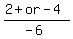 %282%2Bor-4%29%2F%28-6%29