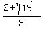 %282%2Bsqrt%2819%29%29%2F3