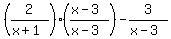 %282%2F%28x%2B1%29%29%28%28x-3%29%2F%28x-3%29%29-3%2F%28x-3%29