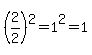 %282%2F2%29%5E2=1%5E2=1