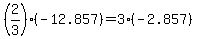 %282%2F3%29%28-12.857%29=3%28-2.857%29