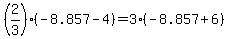 %282%2F3%29%28-8.857-4%29=3%28-8.857%2B6%29
