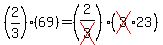 (2/3)*(69) = (2/cross(3))*(cross(3)*23)