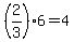 %282%2F3%29%2A6+=+4