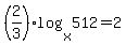 %282%2F3%29%2Alog%28x%2C512%29+=+2