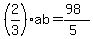 (2/3) ab=(98)/(5)