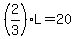 %282%2F3%29L+=+20