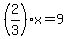 %282%2F3%29x+=+9