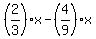 (2/3)x - (4/9)x
