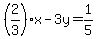 %282%2F3%29x+-+3y+=+1%2F5