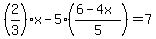 %282%2F3%29x-5%28%286-4x%29%2F5%29=7