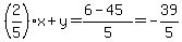 (2/5)x+y=(6-45)/5=-39/5