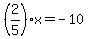 %282%2F5%29x=-10