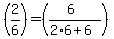 %282%2F6%29=%28%286%29%2F%282%2A6%2B6%29%29