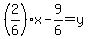 %282%2F6%29x+-+9%2F6+=+y
