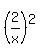 (2/x)^2