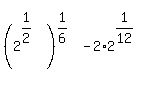 %282%5E%281%2F2%29%29%5E%281%2F6%29-2%2A2%5E%281%2F12%29