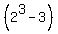 %282%5E3-3%29