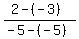 %282-%28-3%29%29%2F%28-5-%28-5%29%29