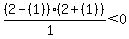 %282-%281%29%29%282%2B%281%29%29%2F%281%29%3C0