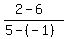 %282-6%29%2F%285-%28-1%29%29