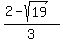 %282-sqrt%2819%29%29%2F3