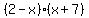 %282-x%29%28x%2B7%29
