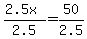 %282.5x%29%2F2.5+=+50%2F2.5