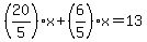 %2820%2F5%29%2Ax%2B%286%2F5%29x=13