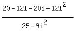 %2820-12i-20i%2B12i%5E2%29%2F%2825-9i%5E2%29