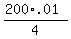 (200*.01)/4