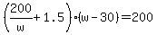 %28200%2Fw+%2B+1.5%29%2A%28w+-+30%29+=+200