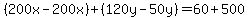 %28200x-200x%29%2B%28120y-50y%29=60%2B500