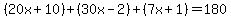 (20x+10)+(30x -2)+(7x+1)=180