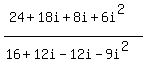 %2824%2B18i%2B8i%2B6i%5E2%29%2F%2816%2B12i-12i-9i%5E2%29