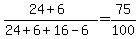 %2824%2B6%29%2F%2824%2B6%2B16-6%29=75%2F100