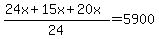 %2824x%2B15x%2B20x%29%2F24=5900