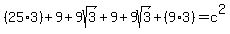 %2825%2A3%29%2B9%2B9sqrt%283%29%2B9%2B9sqrt%283%29%2B%289%2A3%29=c%5E2