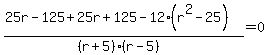 %2825r-125%2B25r%2B125-12%28r%5E2-25%29%29%2F%28%28r%2B5%29%28r-5%29%29=0