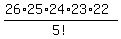 (26*25*24*23*22)/5!