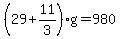 (29+11/3)g = 980