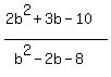 (2b^2+3b-10)/(b^2-2b-8)