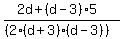 (2d + (d-3)*5)/((2(d+3)(d-3)))