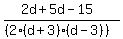 (2d + 5d - 15)/((2(d+3)(d-3)))