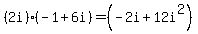 %282i%29%28-1%2B6i%29+=+%28-2i+%2B+12i%5E2%29